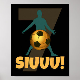 Siuuu Funny Soccer Footbyll Boys Men Women Soccer  Poster