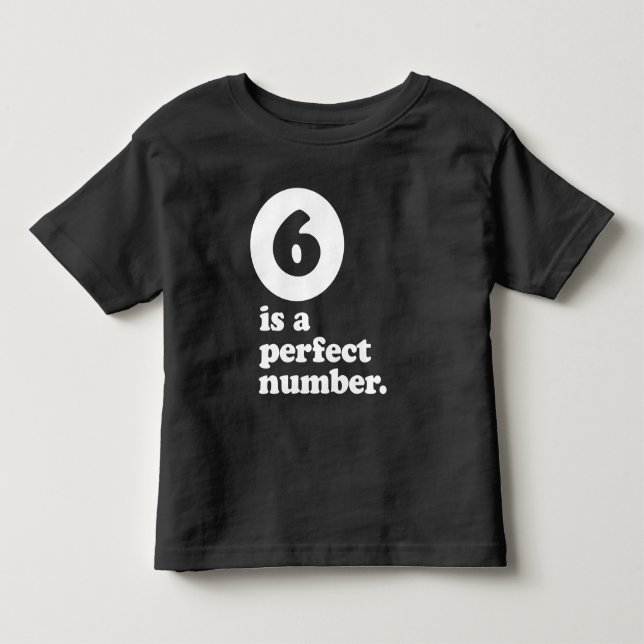 six is a perfect number birthday tee (Front)
