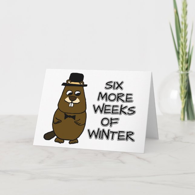 Six more weeks of winter card (Front)