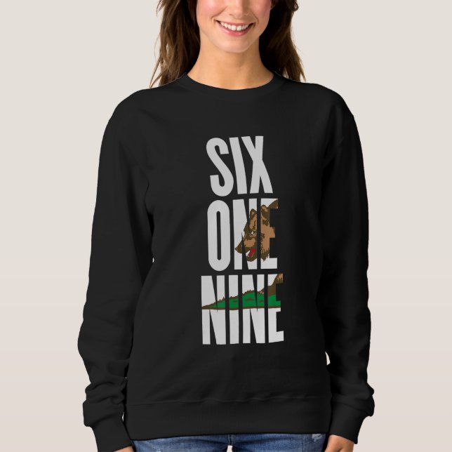 Six One Nine 6619 Area Code California San Diego C Sweatshirt (Front)