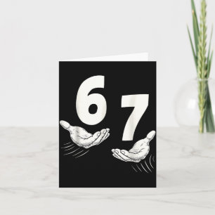 Six Seven 67 6 7 Kids 67 Teen Boys 6 7 Meme Hands  Card
