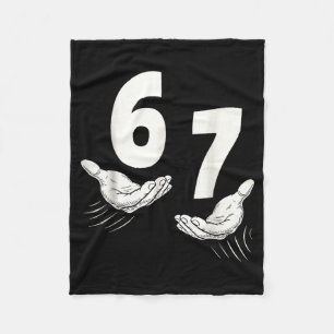 Six Seven 67 6 7 Kids 67 Teen Boys 6 7 Meme Hands  Fleece Blanket