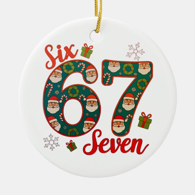 Six Seven 67 6 7 Meme Christmas Xmas Santa Hat Ceramic Ornament (Front)