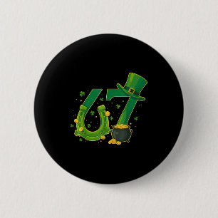 Six Seven 67 6 7 St Patricks Day Funny Saint Paddy 2 Inch Round Button