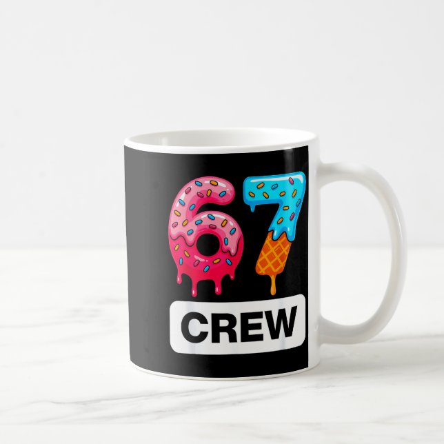 Six Seven 67 Birthday Crew Ice Cream Cake Gen Alph Coffee Mug (Right)