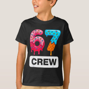Six Seven 67 Birthday Crew Ice Cream Cake Gen Alph T-Shirt