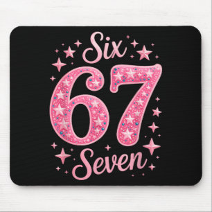 Six Seven 67 Birthdayalpha Slang Gen 67th Number 6 Mouse Pad