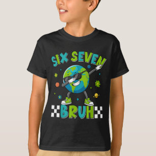 Six seven 67 bruh 6 7 meme funny earth day 2026 T-Shirt