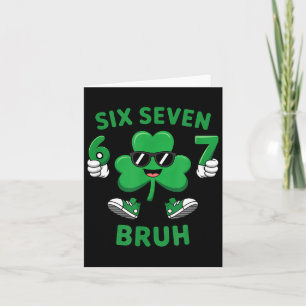 Six seven 67 bruh 6 7 meme funny st patrick's day card