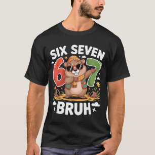 Six Seven 67 Bruh Groundhog Dabbing Funny 6 7 Meme T-Shirt