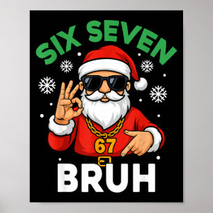 Six Seven 67 Christmas 6 7 Bruh Boys Kids 6-7 Meme Poster