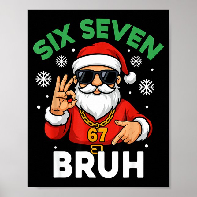 Six Seven 67 Christmas 6 7 Bruh Boys Kids 6-7 Meme Poster (Front)