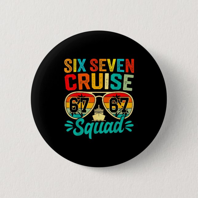 Six Seven 67 Cruise Squad 2025 Funny Kids Cruise M 2 Inch Round Button (Front)