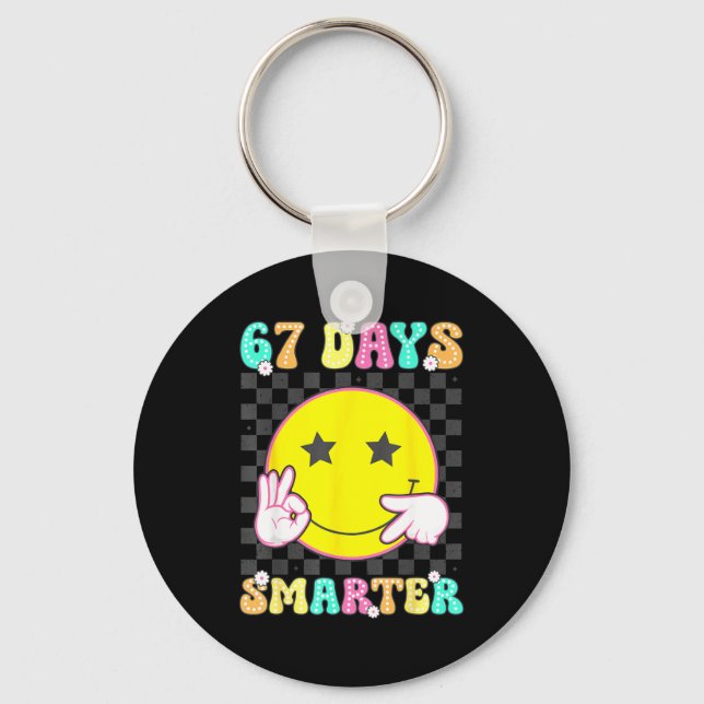 Six Seven 67 Days Smarter 100 Days Of School Funny Keychain (Front)