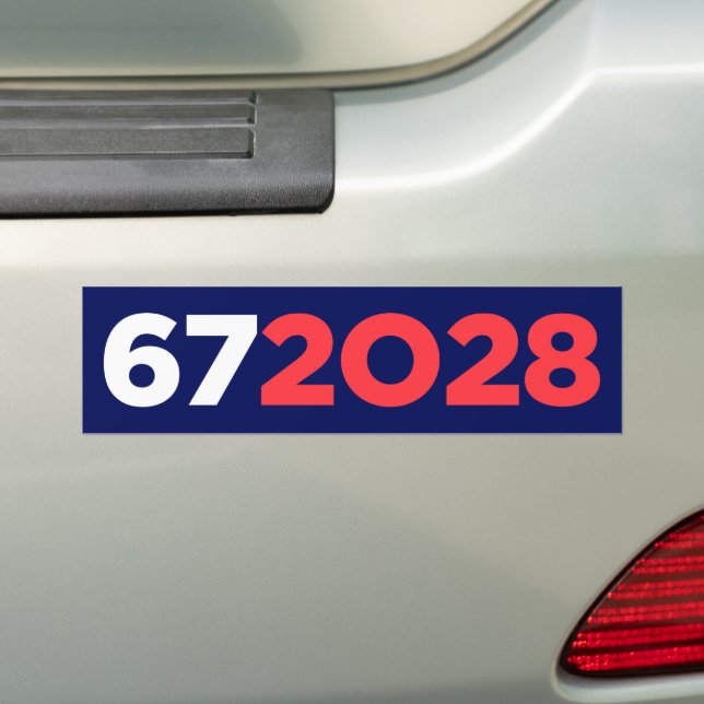 Six Seven 67 for President 2028 Funny Bumper Sticker (On Car)