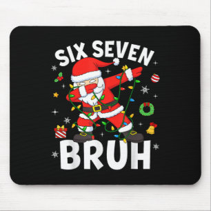 Six Seven 67 Gen Z Alpha Meme Bruh Christmas Dabbi Mouse Pad