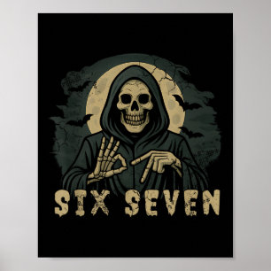 Six Seven 67 Grim Reaper Halloween Skeleton Hand S Poster