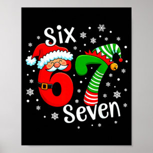 Six Seven 67 Meme 6 7 Elf Santa Christmas  Poster