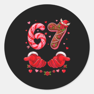 Six Seven 67 Meme 6 7 Valentines Day Heart Men Wom Classic Round Sticker