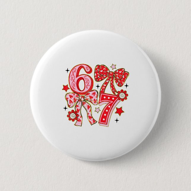 Six Seven 67 Meme Coquette Bow 6 7 Valentines Day  2 Inch Round Button (Front)