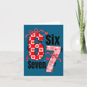 Six Seven 67 Meme Coquette Bow 6 7 Valentines Day Card