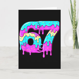 Six Seven 67 Meme Drippy Number 67 Ice Cream Card