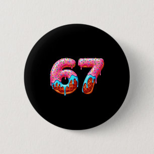 Six Seven 67 Meme Funny Donut Ice Cream Drip Numbe 2 Inch Round Button