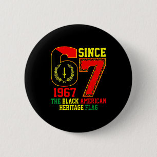 Six Seven 67 Since 1967 Black American Heritage Fl 2 Inch Round Button