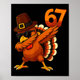 Six Seven 67 Thanksgiving Meme Funny Thankful Turk Poster