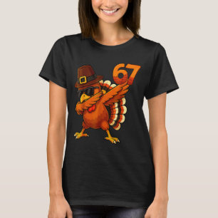 Six-seven-67-thanksgiving-meme-funny-thankful-turk T-Shirt