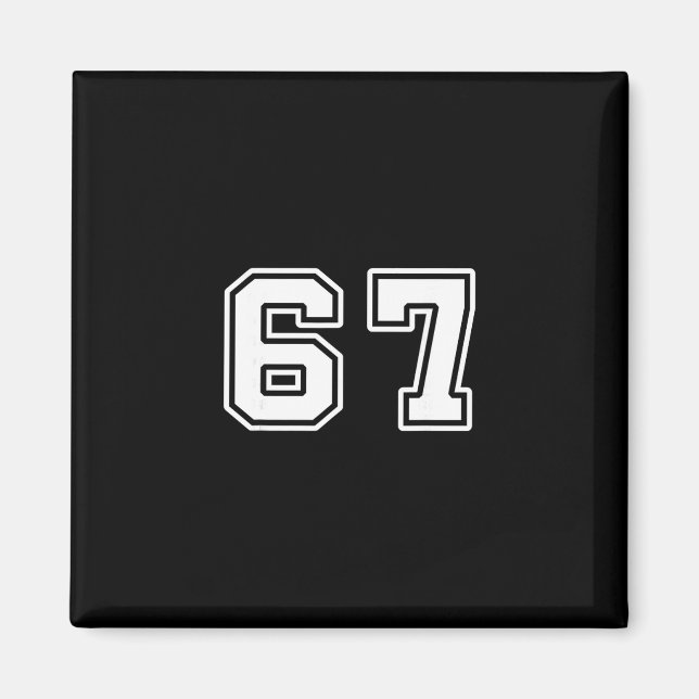 Six Seven 6 7 Meme 67  Magnet (Front)