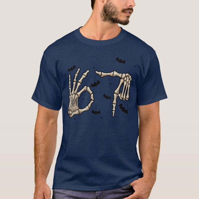Six Seven 6 7 Meme 67 Skeleton Hand Halloween Cost T-Shirt (Front)