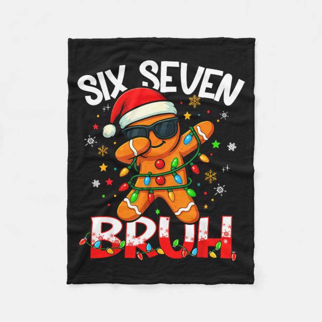 Six Seven 6 7 Meme Dabbing Gingerbread Man Christm Fleece Blanket (Front)
