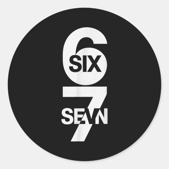 Six Seven 6 7 Meme Design 6 7  Classic Round Sticker (Front)