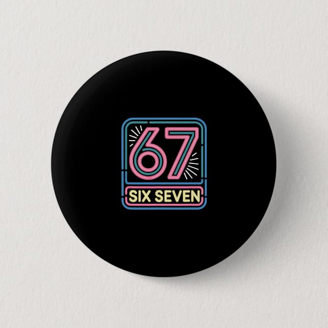 Six Seven 6 7 Meme Funny  2 Inch Round Button (Front)