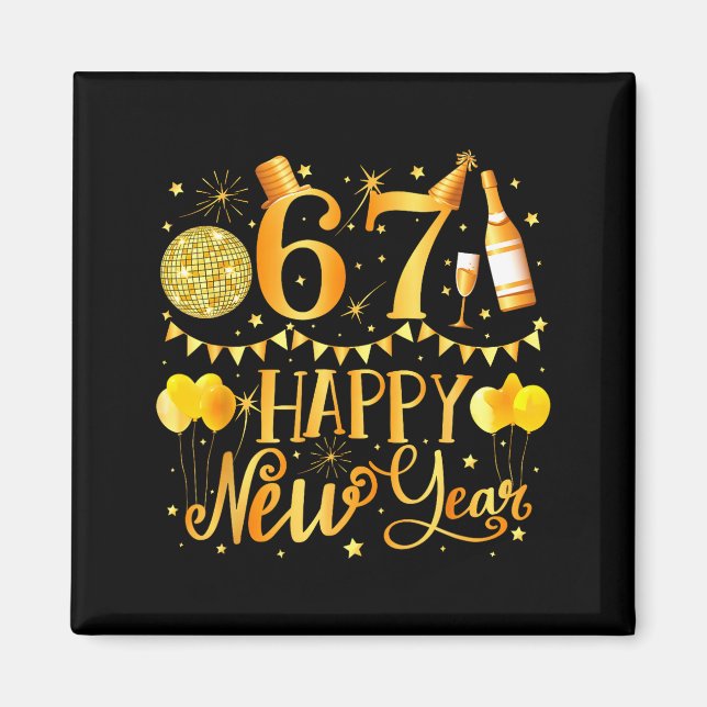 Six Seven 6 7 Meme Funny Happy New Year 67 2026  Magnet (Front)