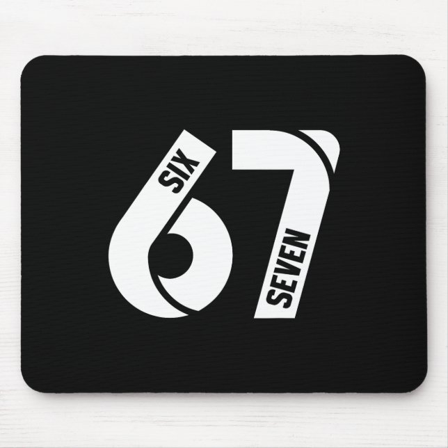 Six Seven 6 7 Meme Funny Number 67 Let's Get Sendy Mouse Pad (Front)
