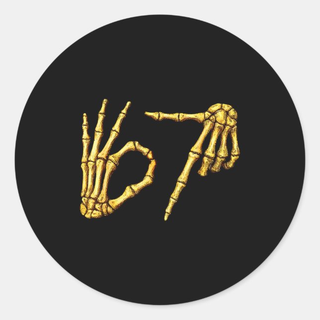 Six Seven 6 7 Meme Funny Skeleton Hands Sign Let's Classic Round Sticker (Front)