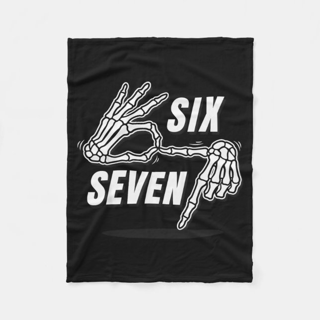 Six Seven 6 7 Meme Funny Skeleton Hands Sign Let's Fleece Blanket (Front)