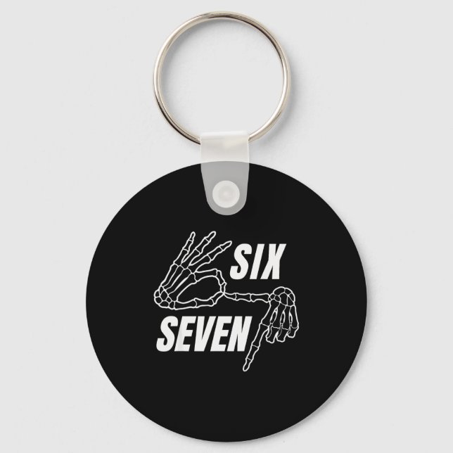 Six Seven 6 7 Meme Funny Skeleton Hands Sign Let's Keychain (Front)