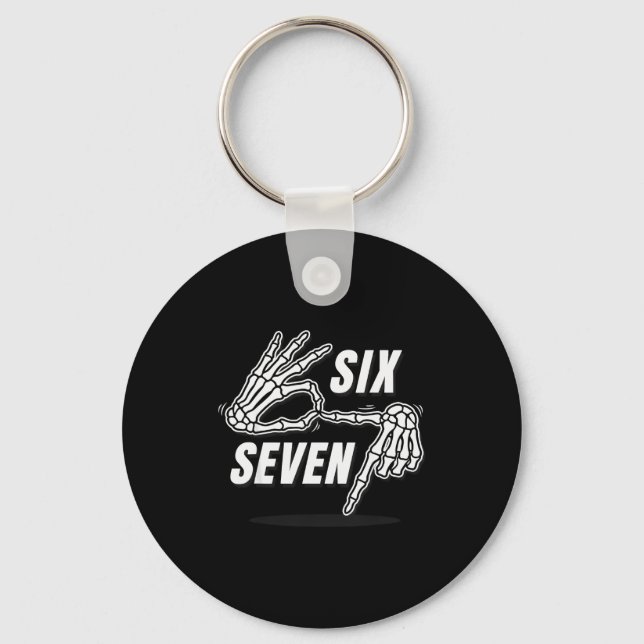 Six Seven 6 7 Meme Funny Skeleton Hands Sign Let's Keychain (Front)