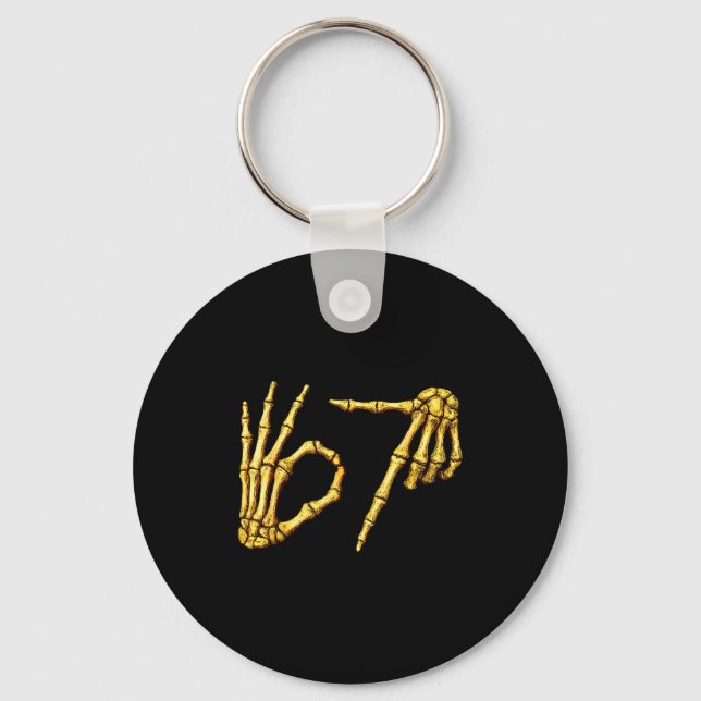 Six Seven 6 7 Meme Funny Skeleton Hands Sign Let's Keychain (Front)
