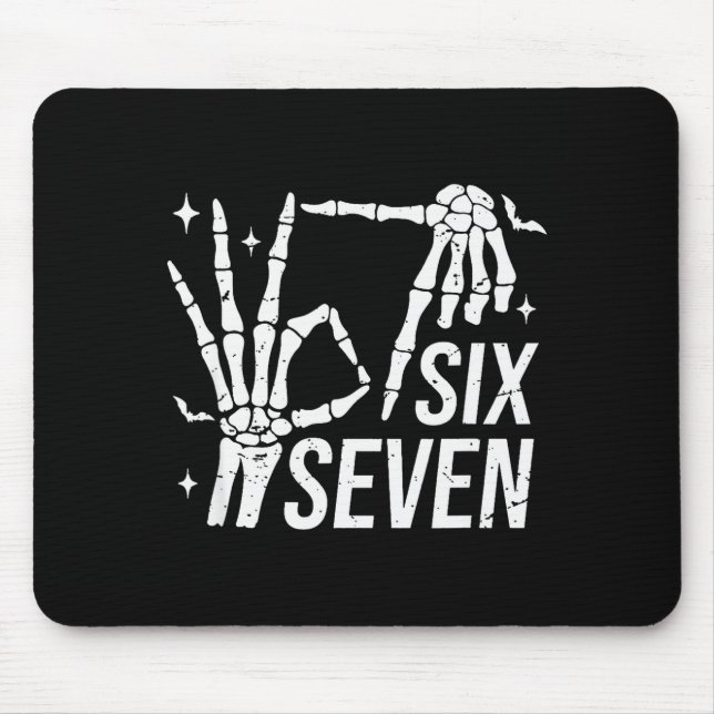 Six Seven 6 7 Meme Funny Skeleton Hands Sign Let's Mouse Pad (Front)