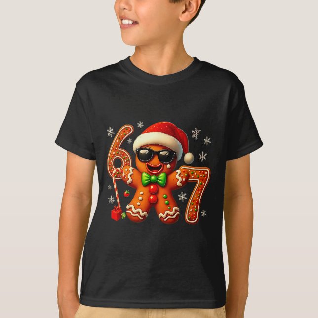 Six Seven 6 7 Meme Gingerbread Christmas Baking Me T-Shirt (Front)