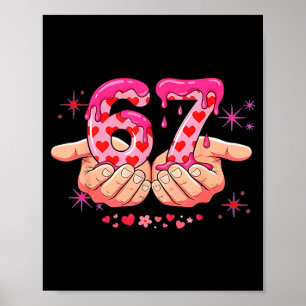 Six Seven 6 7 Meme Heart Drip Valentine’s Day Boy  Poster