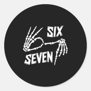 Six Seven 6 7 Meme Skeleton Hands Sign Classic Round Sticker