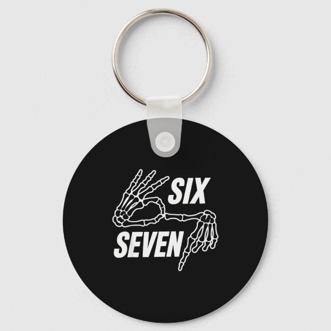 Six Seven 6 7 Meme Skeleton Hands Sign  Keychain (Front)