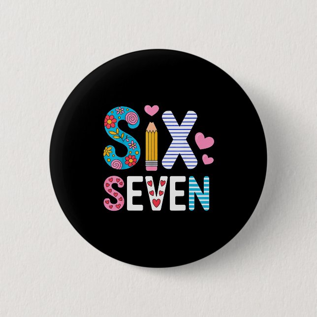Six Seven 6 7 Meme Teacher  2 Inch Round Button (Front)