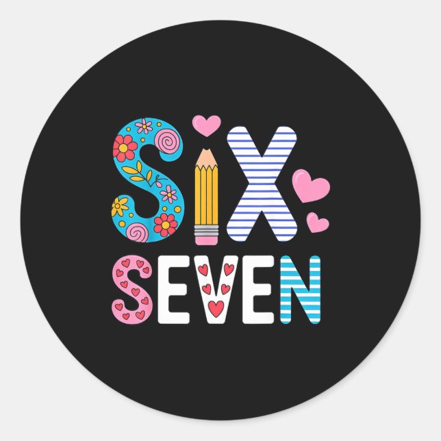 Six Seven 6 7 Meme Teacher  Classic Round Sticker (Front)