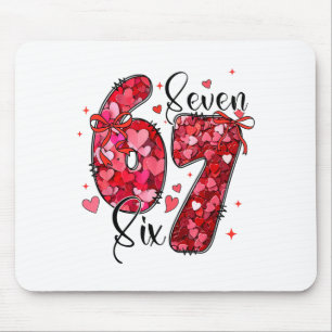 Six Seven 6 7 Valentine Meme Funny For Men Women K Mouse Pad